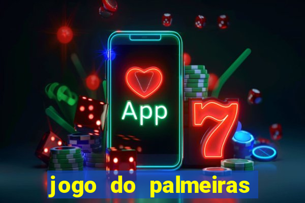 jogo do palmeiras ao vivo gratis